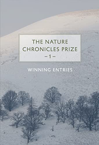 The Nature Chronicles Prize: Winning Entries (1)