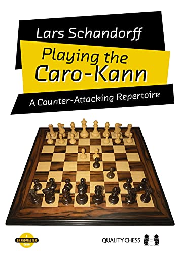 Playing The Caro-Kann: A Counter-Attacking Repertoire