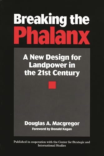 Breaking The Phalanx: A New Design For Landpower In The 21St Century