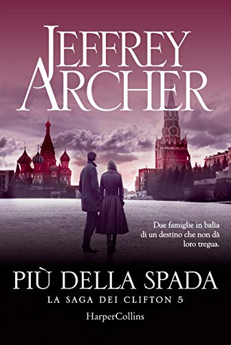 Più Della Spada. La Saga Dei Clifton (Vol. 5)