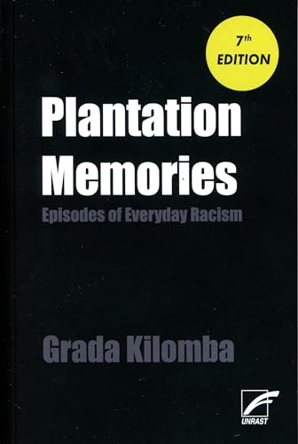 Plantation Memories: Episodes Of Everyday Racism