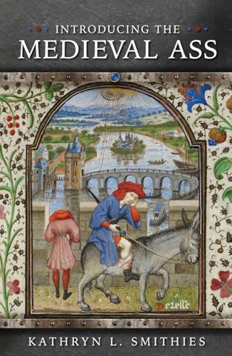 Introducing The Medieval Ass