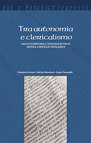Tra Autonomia E Clericalismo. Laici E Studio Della Teologia In Italia Dopo Il Concilio Vaticano Ii
