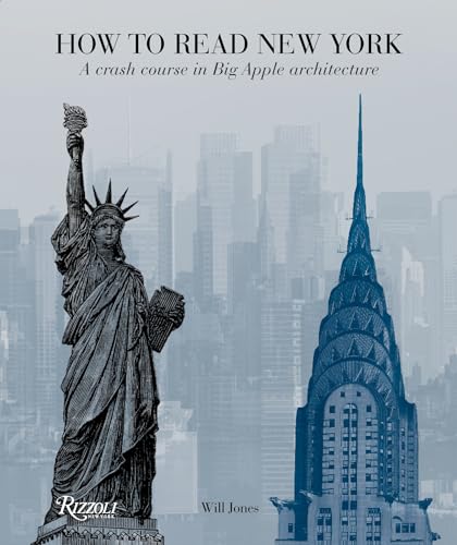 How To Read New York: A Crash Course In Big Apple Architecture [Lingua Inglese]
