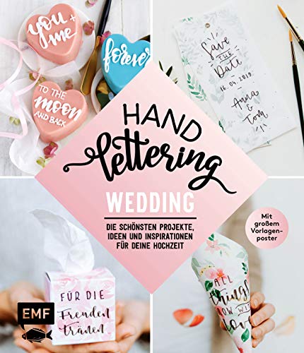 Handlettering Wedding: Die Schönsten Projekte, Ideen Und Inspirationen Für Deine Hochzeit: Mit Großem Vorlagenposter