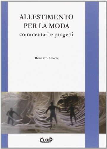 Allestimento Per La Moda. Commentari E Progetti