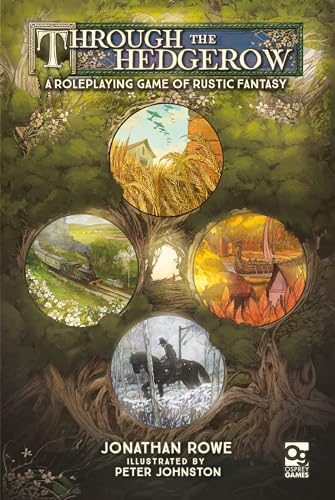 Through The Hedgerow: A Roleplaying Game Of Rustic Fantasy