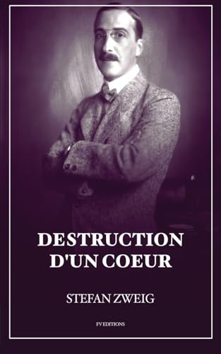 Destruction D'Un Coeur: Nouvelle Suivie De Trois Poèmes