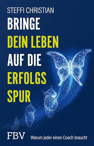 Bringe Dein Leben Auf Die Erfolgsspur: Warum Jeder Einen Coach Braucht