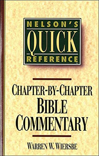Chapter-By-Chapter Bible Commentary: Nelson'S Quick Reference Series