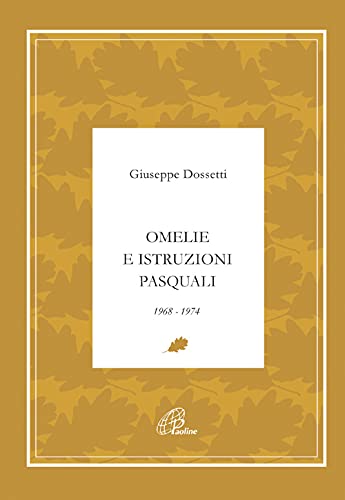 Omelie E Istruzioni Pasquali 1968-1974