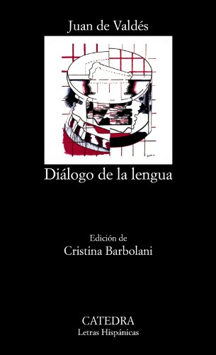 Dialogo De La Lengua / Dialogue Of Language