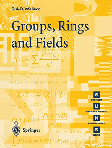 Groups, Rings And Fields (Springer Undergraduate Mathematics Series)