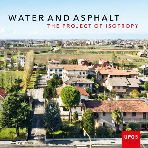 Water And Asphalt: The Project Of Isotropy: 5