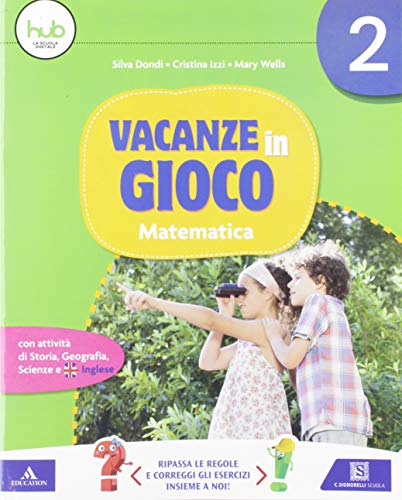 Vacanze In Gioco. Matematica. Per La Scuola Elementare (Vol. 2)