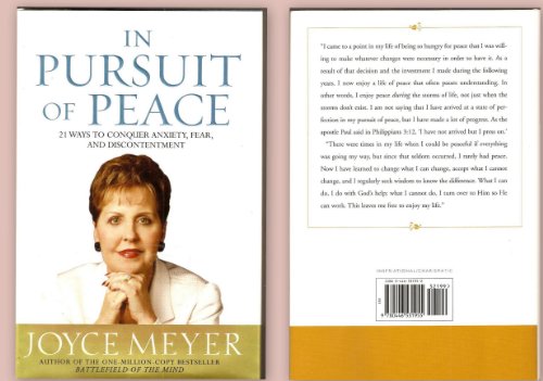 In Pursuit Of Peace: 21 Ways To Conquer Anxiety, Fear, And Discontentment