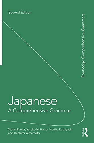 Japanese: A Comprehensive Grammar: A Comprehensive Grammar [Lingua Inglese]