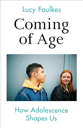 Coming Of Age: How Adolescence Shapes Us