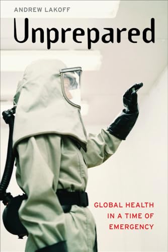 Unprepared: Global Health In A Time Of Emergency