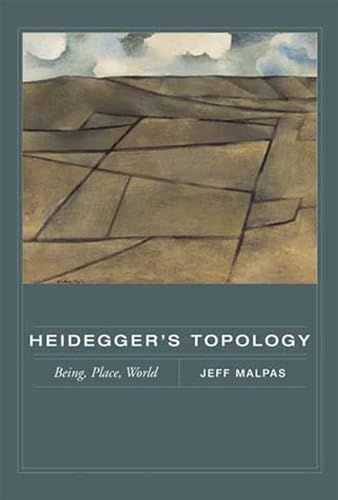 Heidegger'S Topology: Being, Place, World