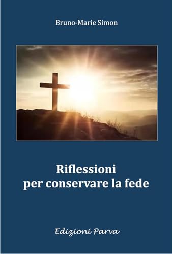Riflessioni Per Conservare La Fede