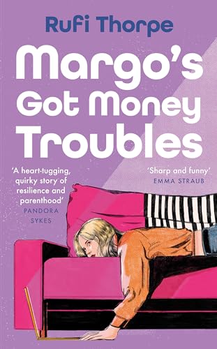 Margo'S Got Money Troubles: 'Funny, Perceptive . . . Add It To Your Summer Reading List Stat.' Stylist