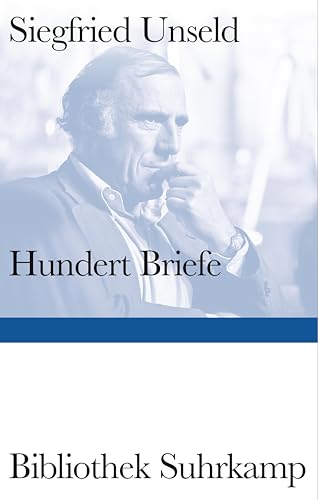 Hundert Briefe: Mitteilungen Eines Verlegers 1947-2002 | Ein Panorama Des Intellektuellen Lebens Der Bundesrepublik Deutschland: 1560
