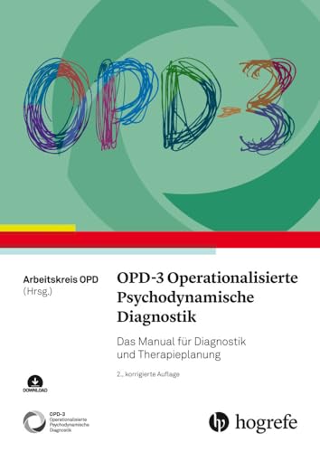 Opd-3 - Operationalisierte Psychodynamische Diagnostik: Das Manual Für Diagnostik Und Therapieplanung