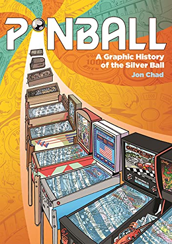 Pinball: A Graphic History Of The Silver Ball
