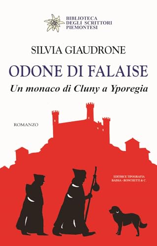 Odone Di Falaise. Un Monaco Di Cluny A Yporegia