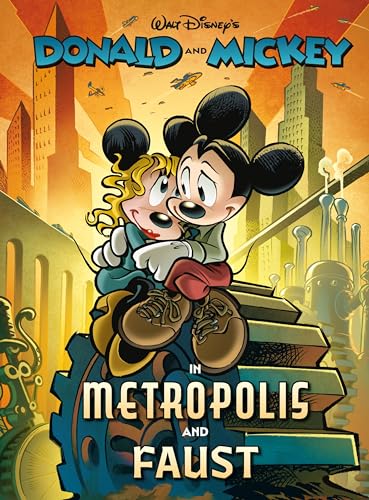 Walt Disney'S Donald And Mickey In Metropolis And Faust
