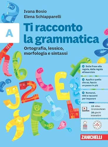 Ti Racconto La Grammatica. Ortografia, Lessico, Morfologia E Sintassi Con Tavole Grammaticali-A Scrivere Si Impara. Per La Scuola Media. Con E-Book (V
