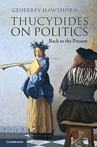 Thucydides On Politics: Back To The Present