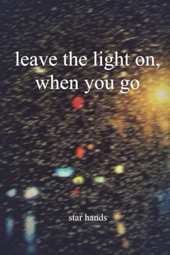 Leave The Light On, When You Go