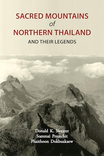 Sacred Mountains Of Northern Thailand And Their Legends