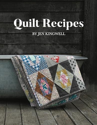 Quilt Recipes: For Lovers Of Quilts And Baking, A Book That Nourishes The Soul And The Tummy.