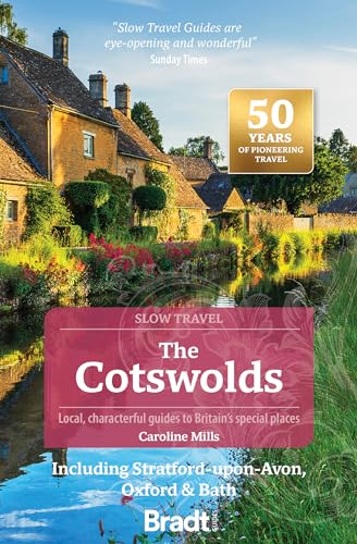 The Cotswolds: Local, Characterful Guides To Britain'S Special Places; Including Stratford-Upon-Avon, Oxford & Bath