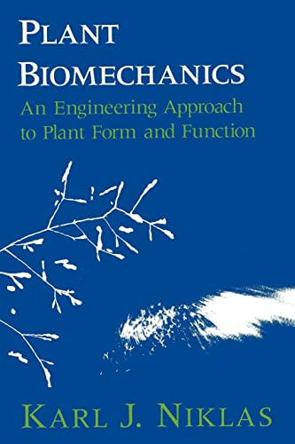 Plant Biomechanics: An Engineering Approach To Plant Form And Function