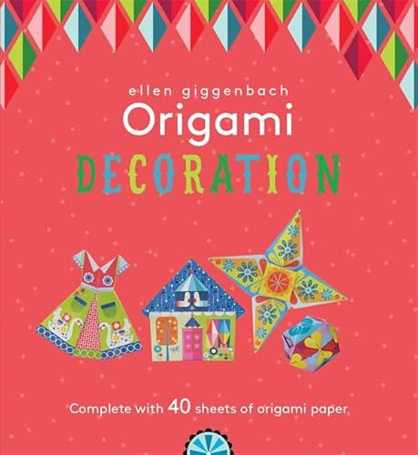 Ellen Giggenbach Origami: Decorations (Ellen Giggenbach Series)
