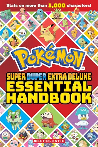 Pokémon Super Duper Extra Deluxe Essential Handbook: Stats On More Than 1,000 Characters!