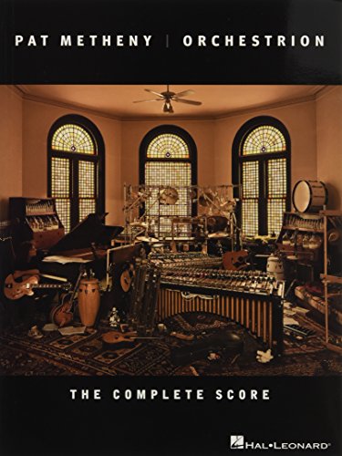 Pat Metheny: Orchestrion: The Complete Score