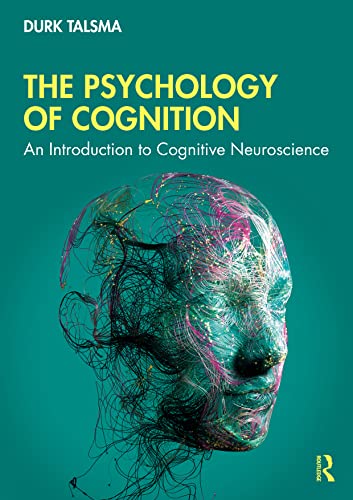 The Psychology Of Cognition: An Introduction To Cognitive Neuroscience