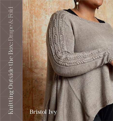Knitting Outside The Box: Drape & Fold