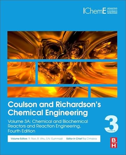 Coulson And Richardson'S Chemical Engineering: Volume 3A: Chemical And Biochemical Reactors And Reaction Engineering