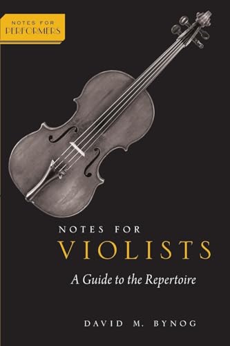 Notes For Violists: A Guide To The Repertoire