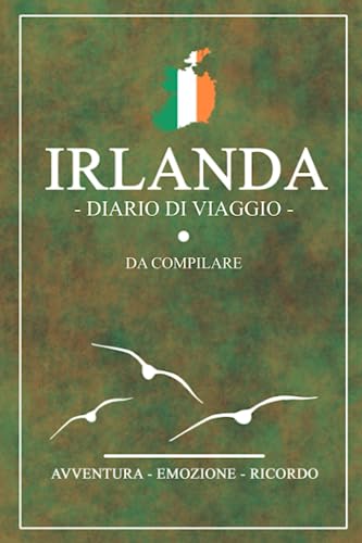 Irlanda Diario Di Viaggio: Viaggio In Irlanda / Travel Planner Da Compilare Per Escursionismo, Campeggio E Cicloturismo / Idea Regalo / Souvenir