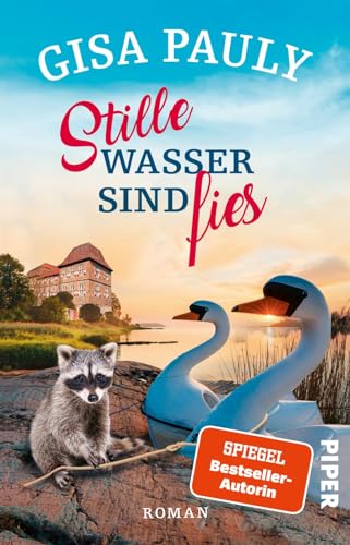 Stille Wasser Sind Fies: Roman | Von Der Meisterin Humorvoller Familien-Komödien