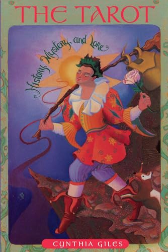 The Tarot: History, Mystery And Lore