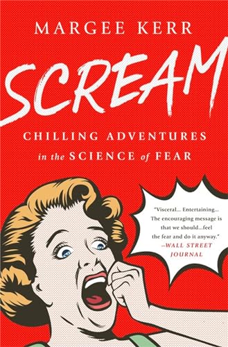 Scream: Chilling Adventures In The Science Of Fear