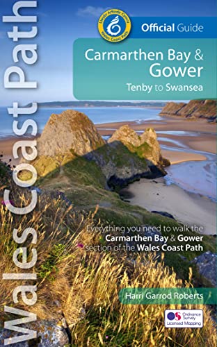 Carmarthen Bay & Gower: Tenby To Swansea (Official Guide - Wales Coast Path)